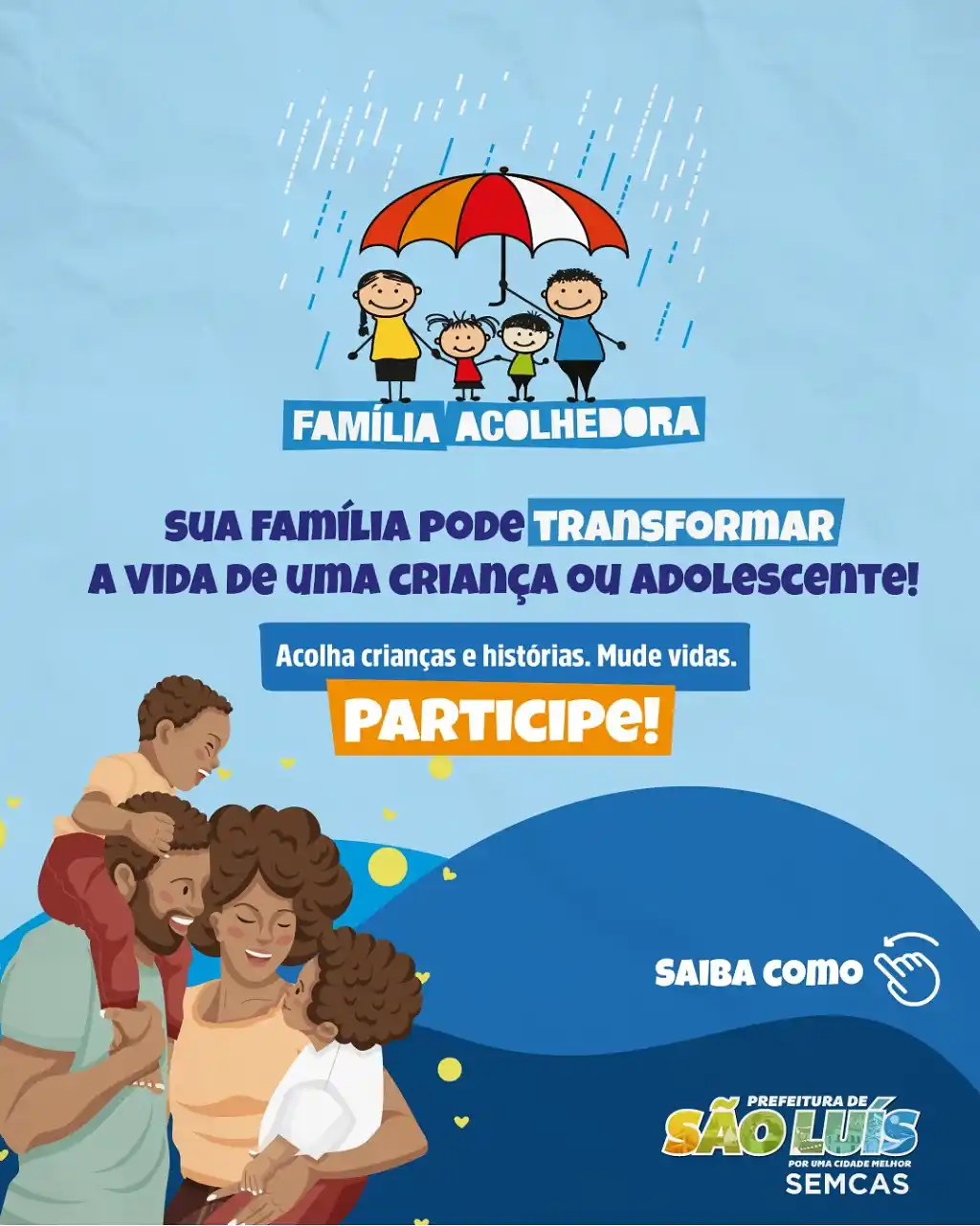 Image from Prefeitura de São Luís: *Já pensou em transformar a vida de uma criança ou adolescente com afe...