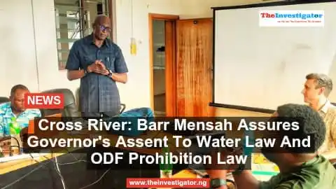 Image from TheInvestigator: Cross River: Barr Mensah Assures Governor's Assent To Water Law And OD...