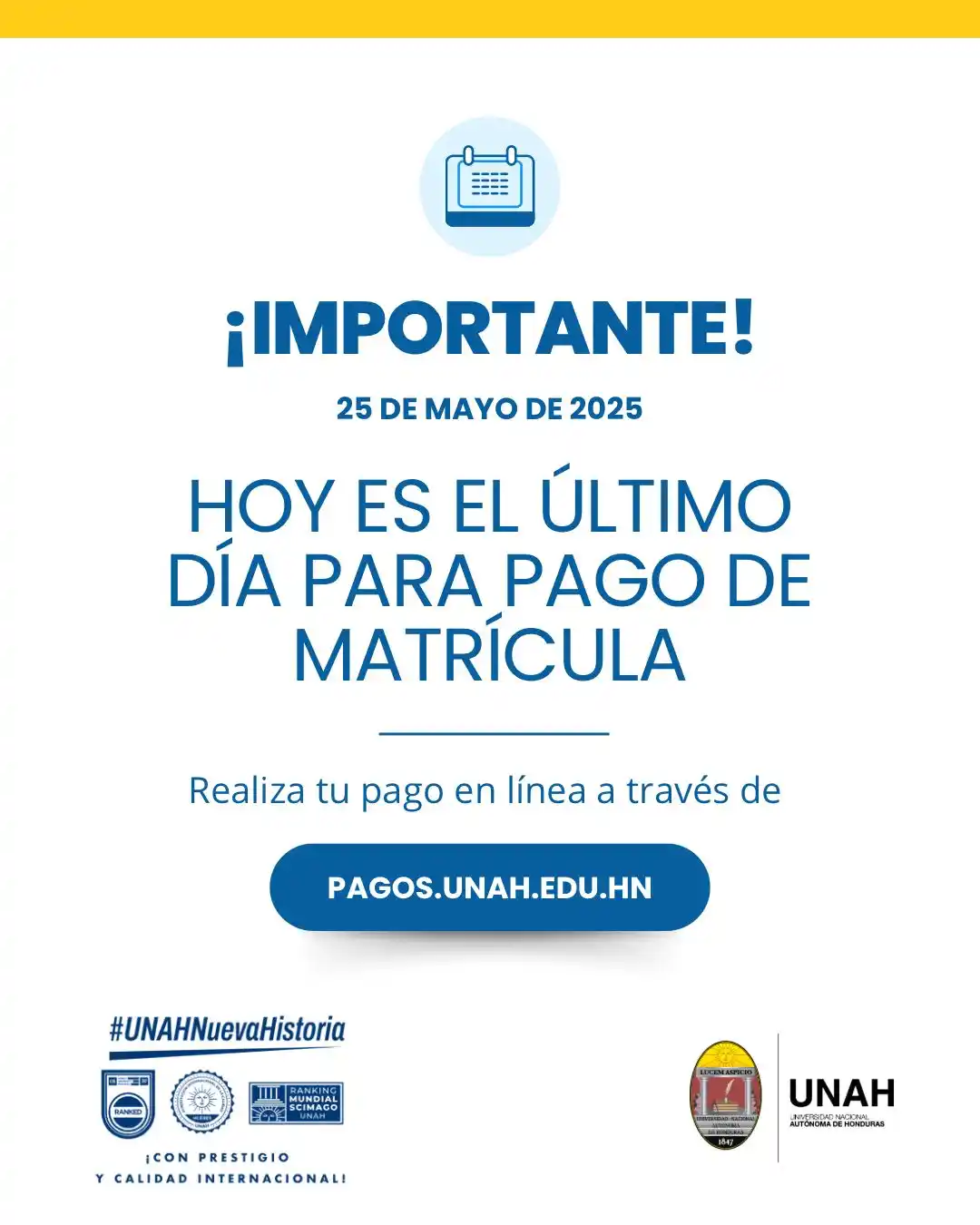 Image from UNAH | Universidad Nacional Autónoma de Honduras: ¡Evita que se cancelen tus clases! Hoy es el último día para realiza...