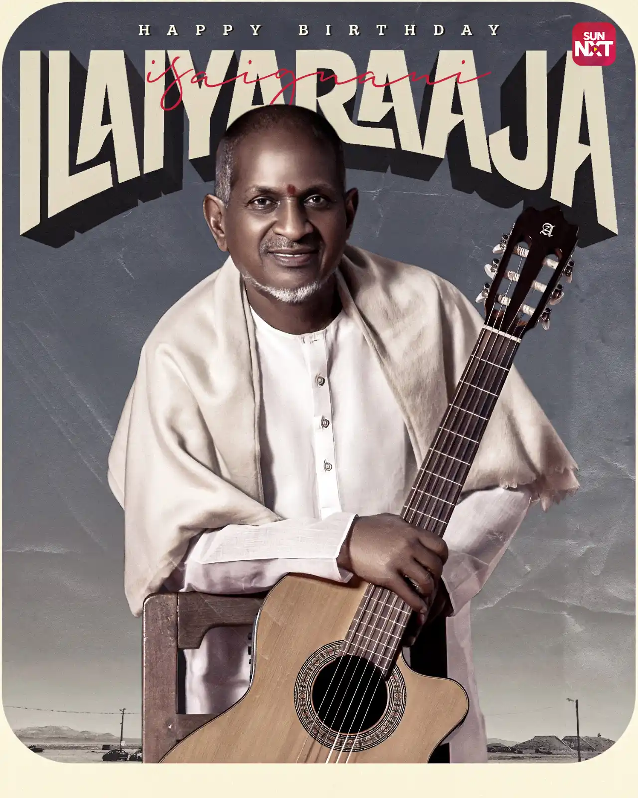 Image from Sun NXT: Happy Birthday to our one and only Isaignani Ilaiyaraaja! 👑🔥...