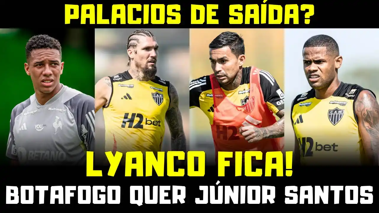Image from 🐓 FALAGALO | Atlético ⚫⚪ : 😬 PALÁCIOS DE SAÍDA? 😍 LYANCO FICA 🔥 DUDU VAI ESTREAR 🤔 BOTAFOGO...