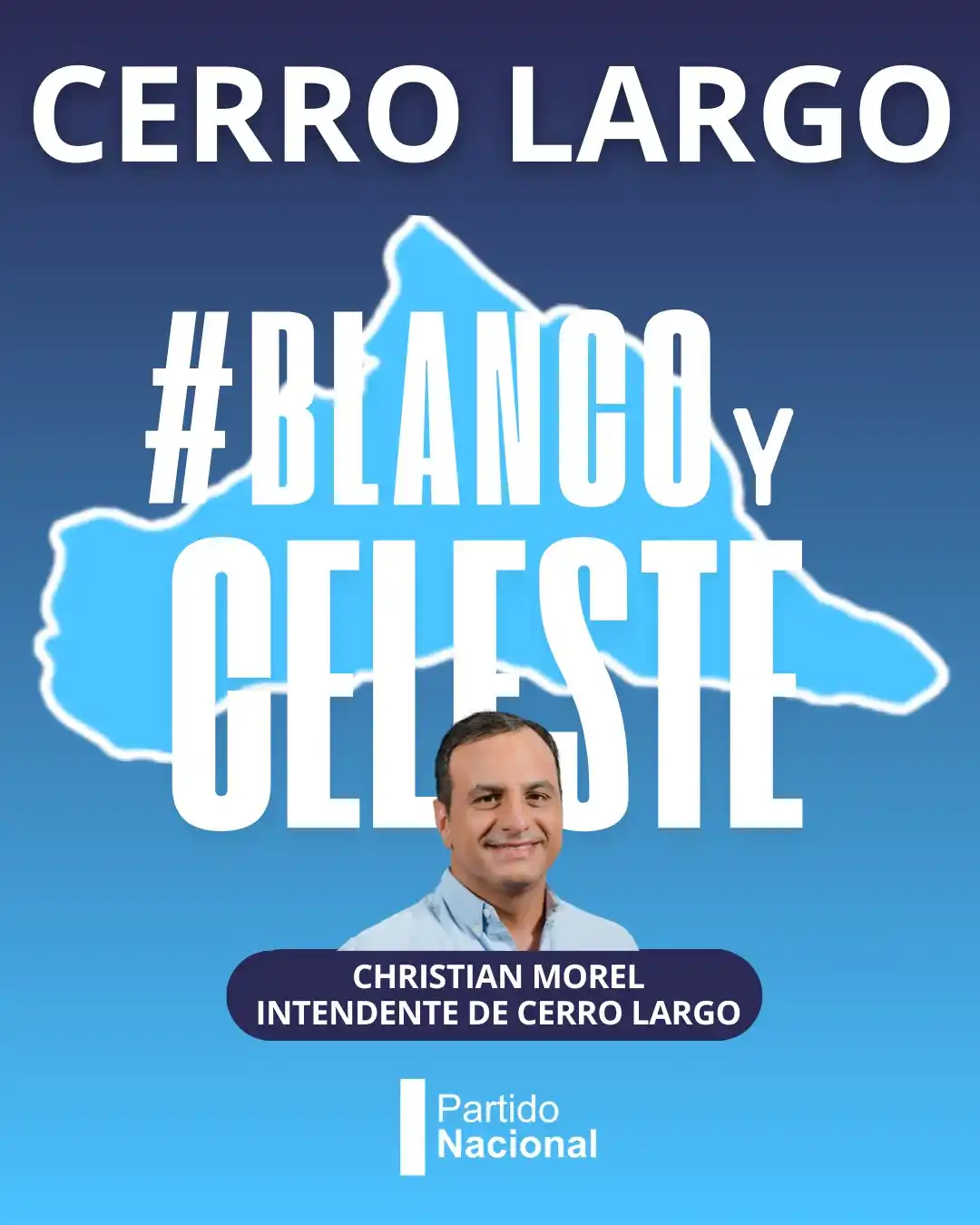 Image from Partido Nacional: Christian Morel INTENDENTE CERRO LARGO es <a class="text-blue-500 hove...