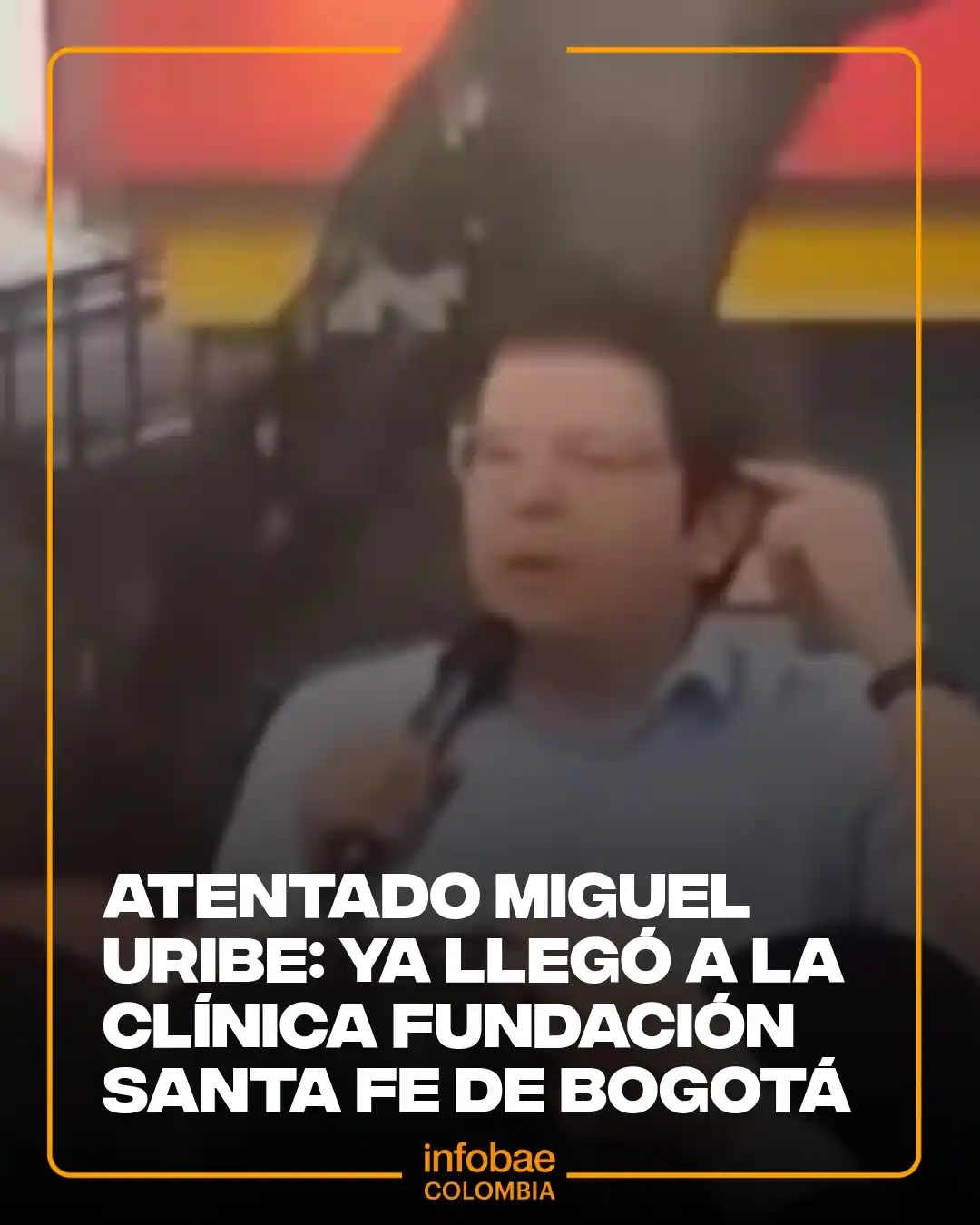 Image from Infobae Colombia: El precandidato presidencial ya llegó a la Clínica Santa Fe de Bogotá,...