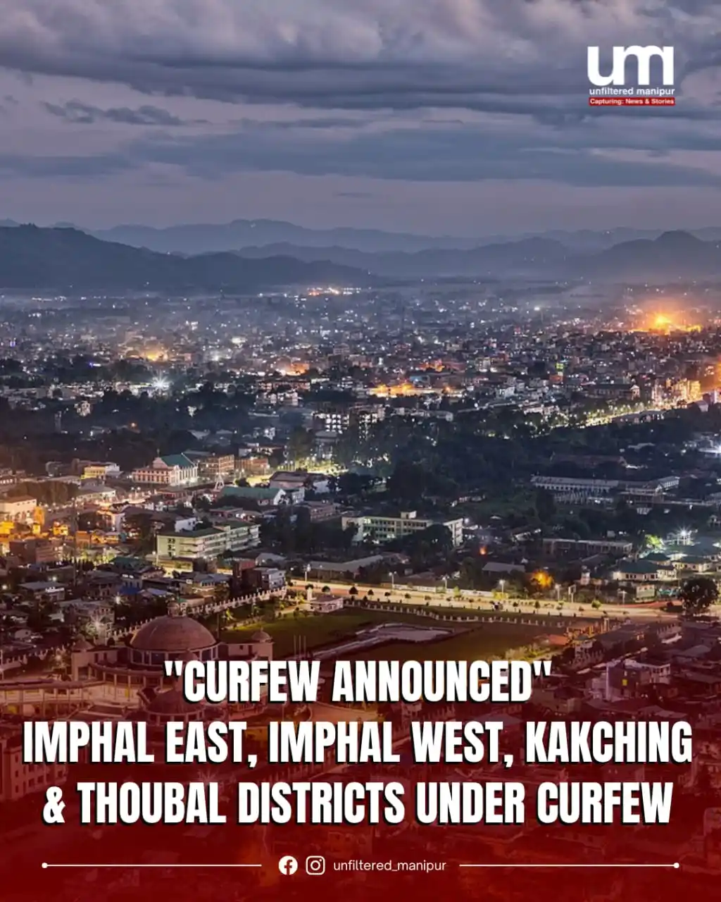 Image from Unfiltered Manipur: Imphal East, Imphal West, Kakching & Thoubal districts under curfew. ...