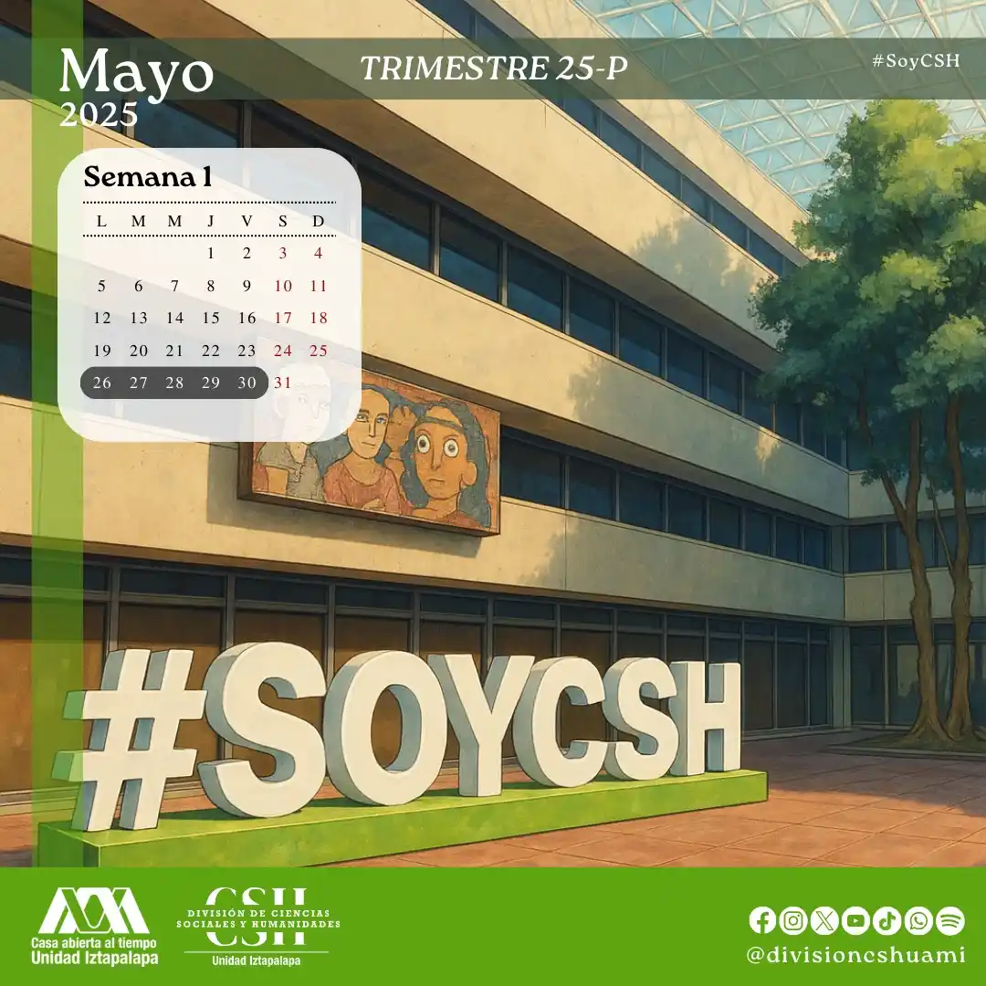 Image from Difusión División CSH UAM-I: 🗓️ 𝗦𝗲𝗺𝗮𝗻𝗮 𝟭 📍 “Como en la geografía humana, estás por trazar ...