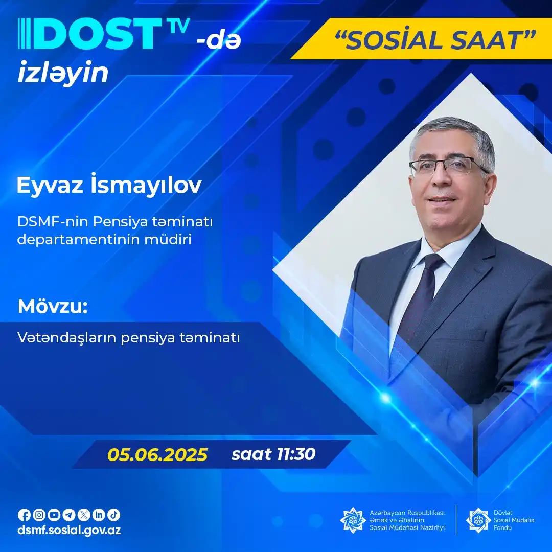 Image from Dövlət Sosial Müdafiə Fondu: ⏰ “Sosial saat”ın budəfəki qonağı Dövlət Sosial Müdafiə Fondunun Pensi...