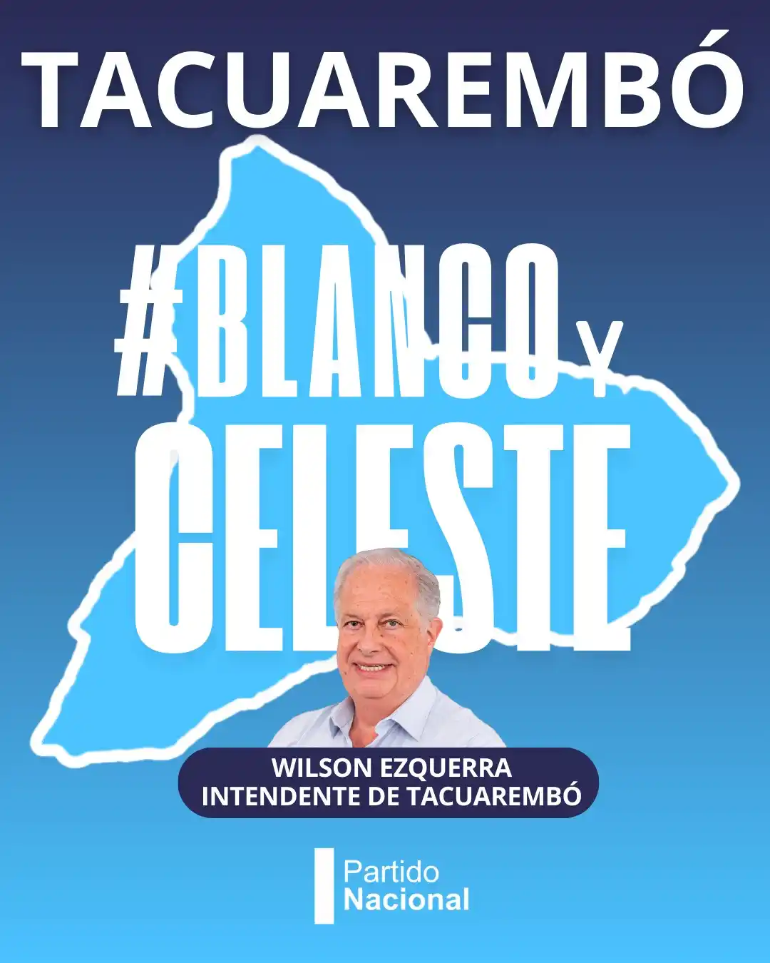 Image from Partido Nacional: Wilson Ezquerra INTENDENTE TACUAREMBÓ es <a class="text-blue-500 hover...