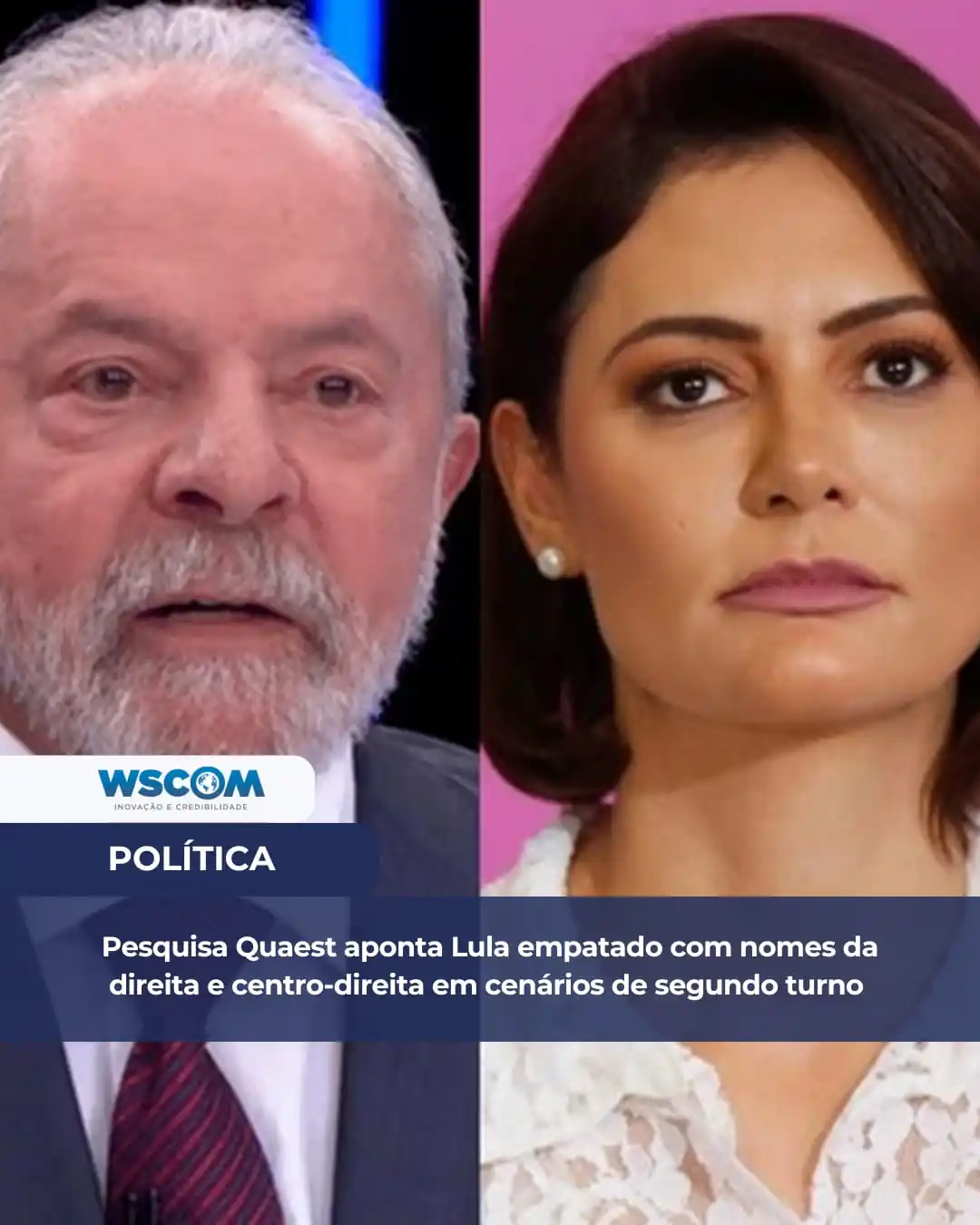 Image from Portal WSCOM: *EMPATE: LULA ENFRENTA CENÁRIOS ACIRRADOS EM PESQUISA QUAEST PARA 2026...