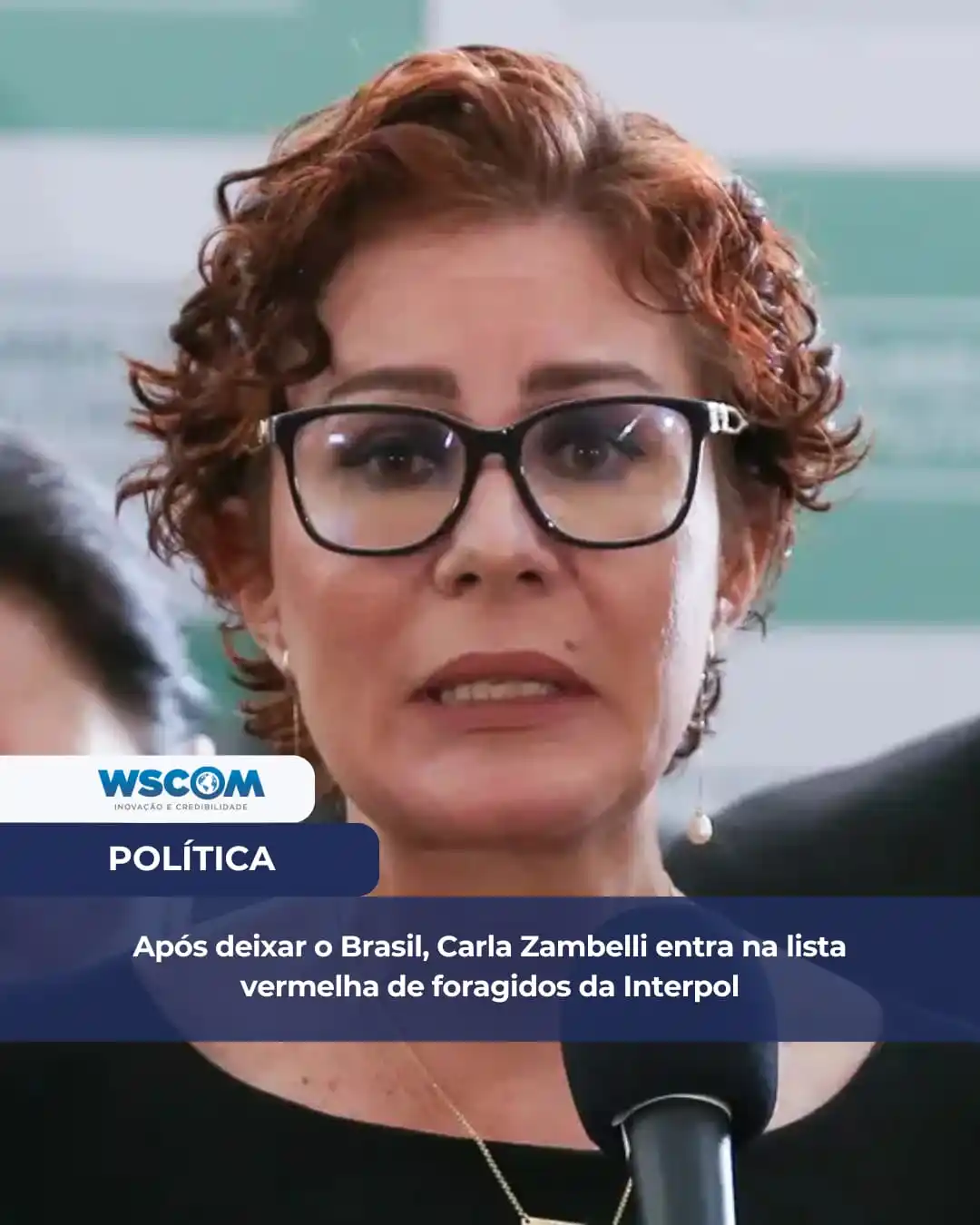 Image from Portal WSCOM: *INTERPOL EMITE DIFUSÃO VERMELHA PARA DEPUTADA CARLA ZAMBELLI* 🚨 A d...