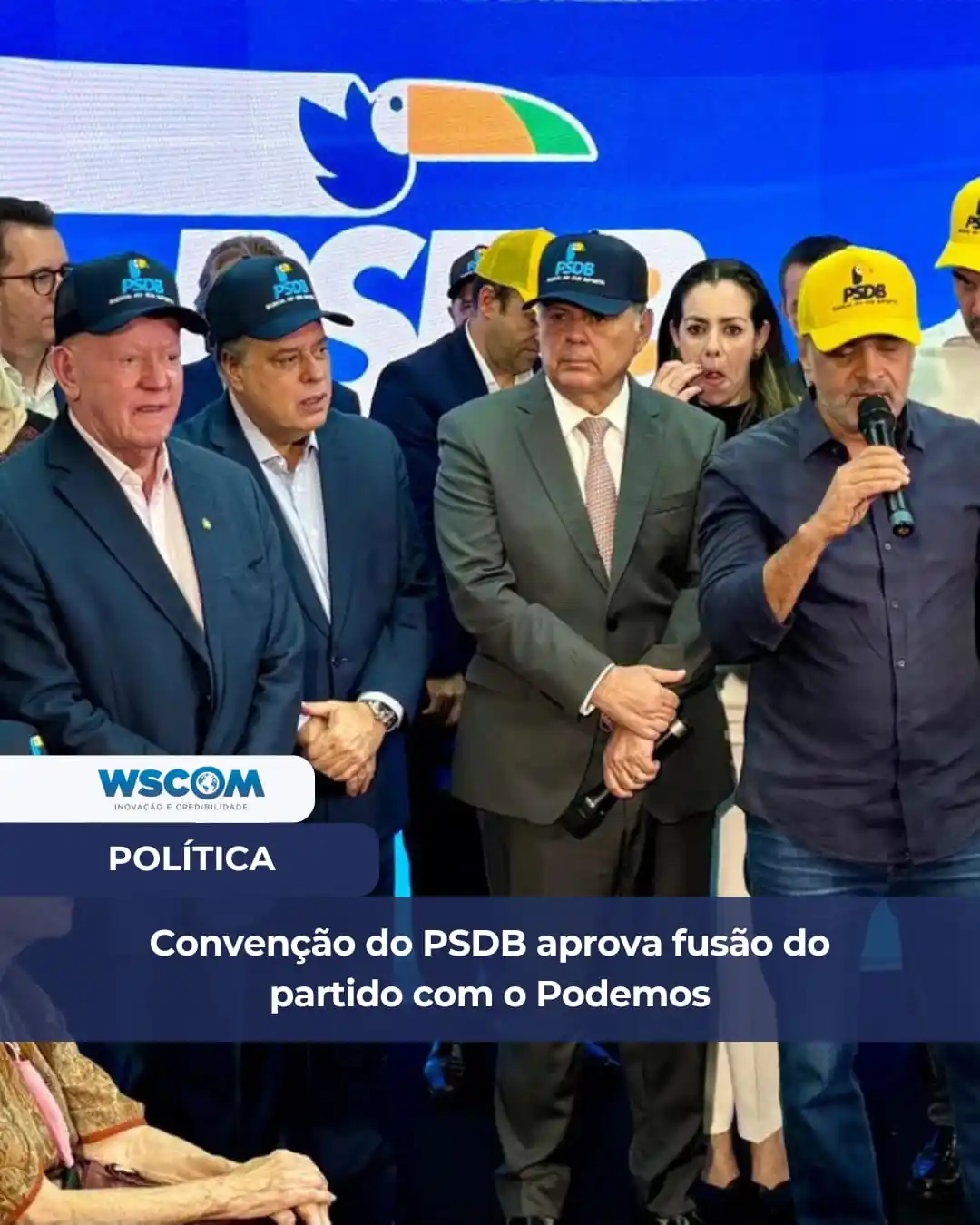 Image from Portal WSCOM: *PSDB E PODEMOS APROVAM INCORPORAÇÃO EM CONVENÇÃO NACIONAL* 🤝 O depu...