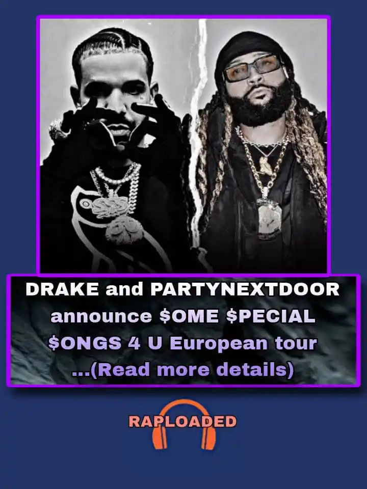 Image from Raploaded: DRAKE and PARTYNEXTDOOR to go across the waters for $OME $PECIAL $ONGS...