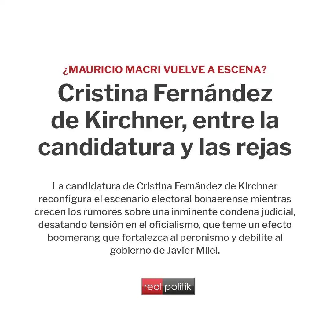 Image from GRUPO REALPOLITIK: 🔴La candidatura de Cristina Fernández de Kirchner reconfigura el esce...