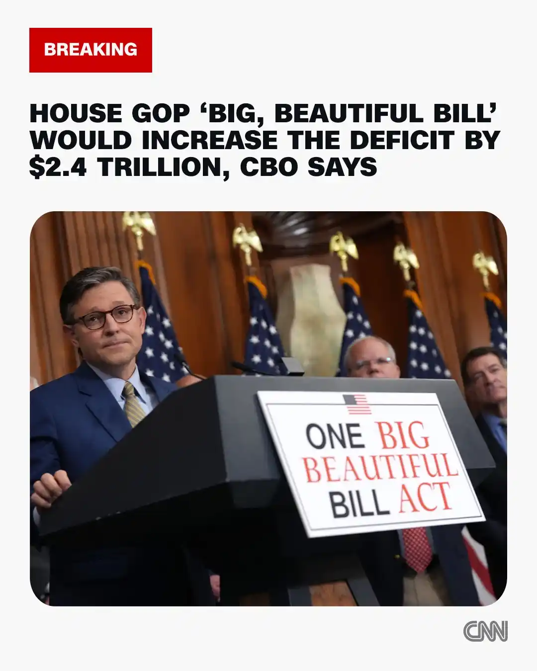 Image from CNN: President Trump's domestic policy bill that narrowly passed the House ...