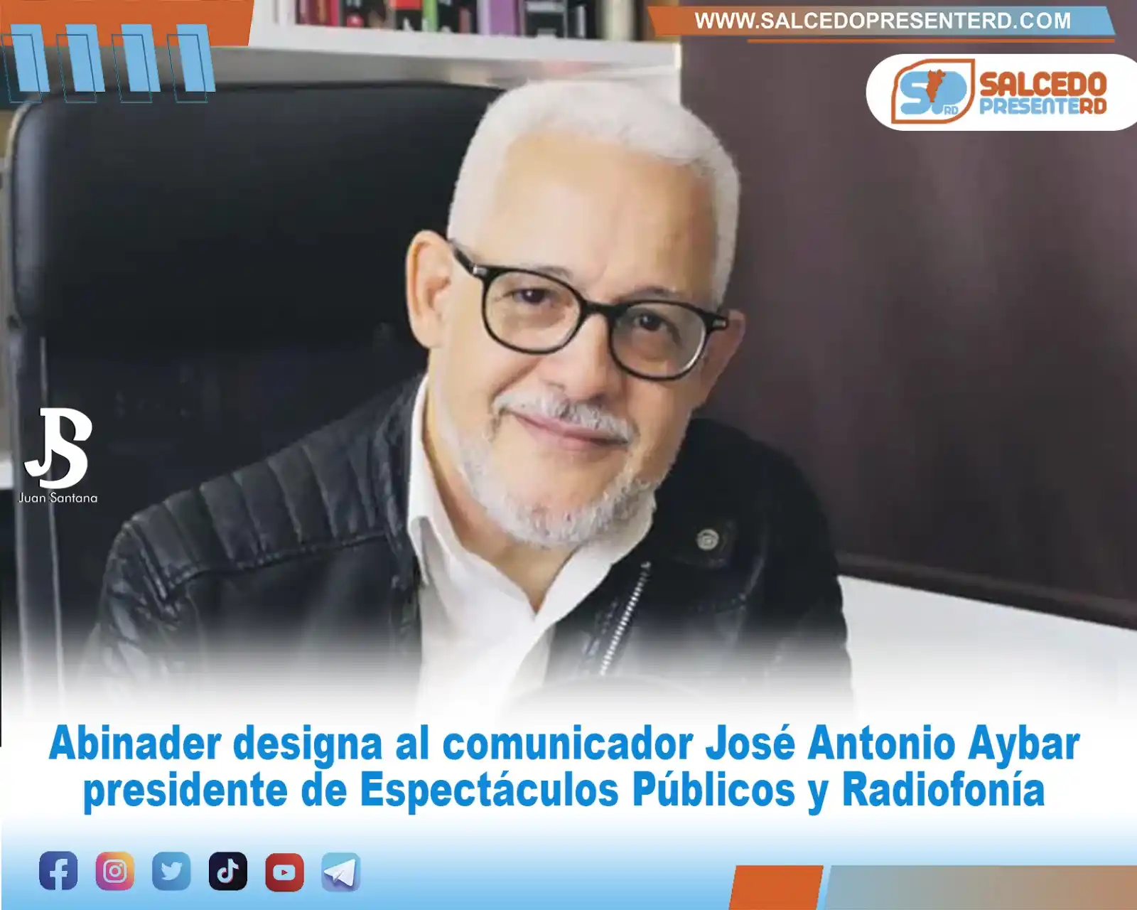 Image from SalcedoPresenteRD.com: Abinader designa al comunicador José Antonio Aybar presidente de Espec...