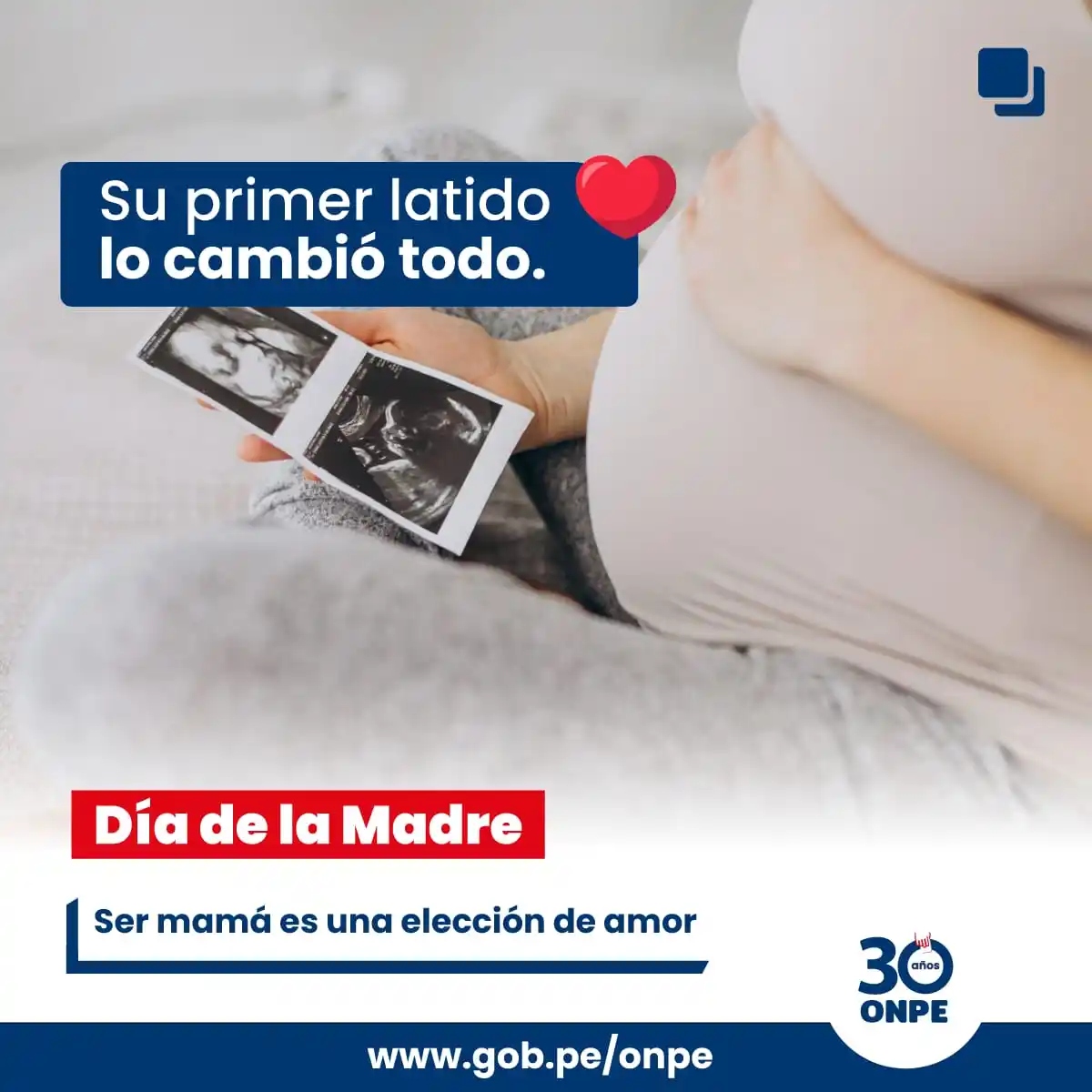 Image from Oficina Nacional de Procesos Electorales - ONPE: 💛 Porque ser mamá es una elección que lo cambia todo. Este <a class="...