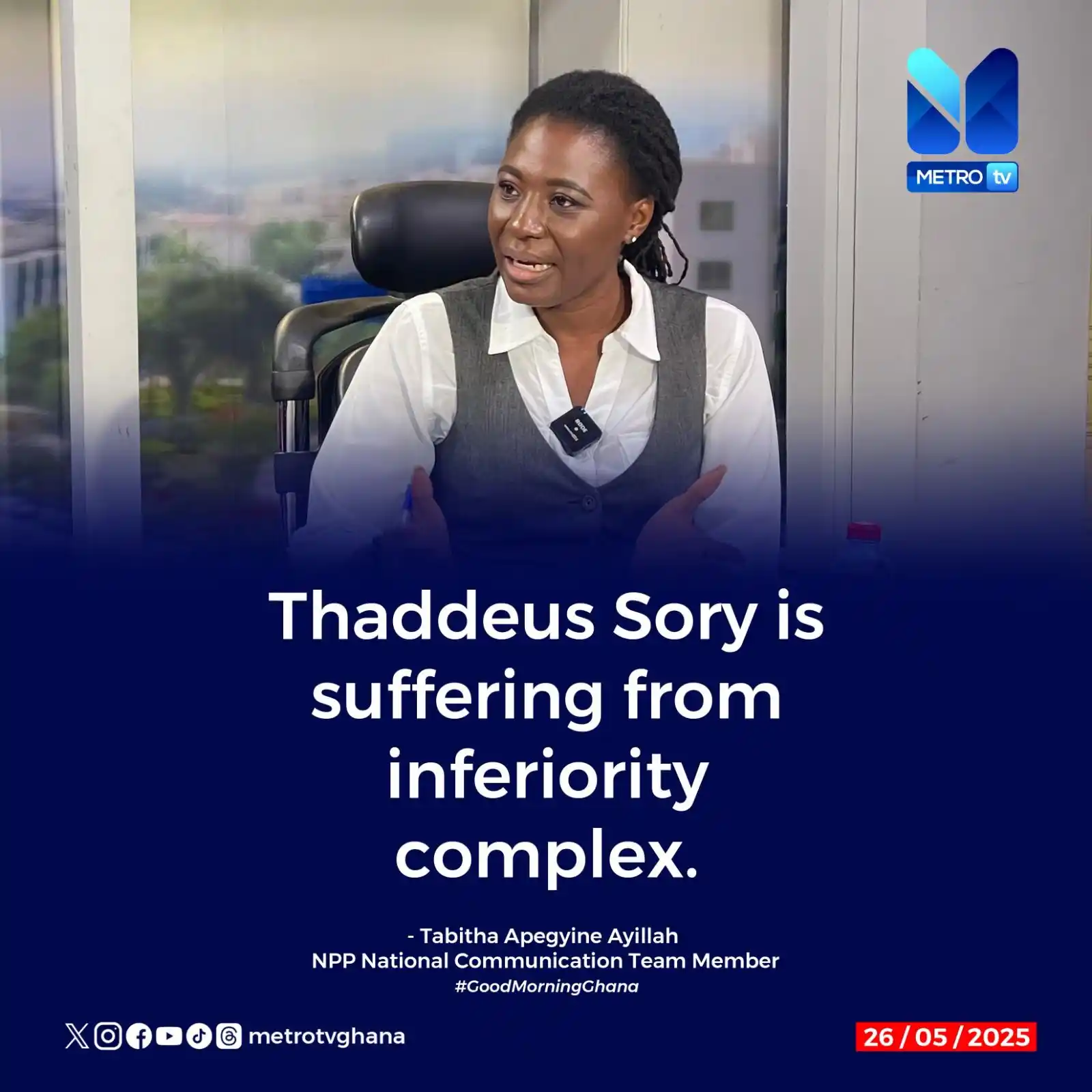 Image from Metro TV Ghana: Thaddeus Sory is suffering from inferiority complex - Tabitha Ayillah ...
