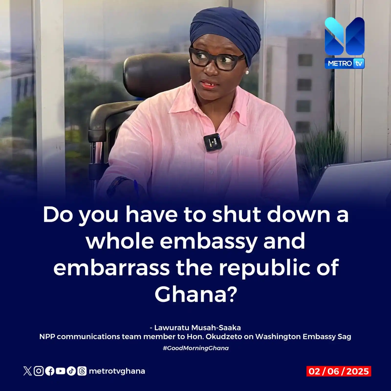 Image from Metro TV Ghana: "Was it necessary to shut down an entire embassy and embarrass the Rep...