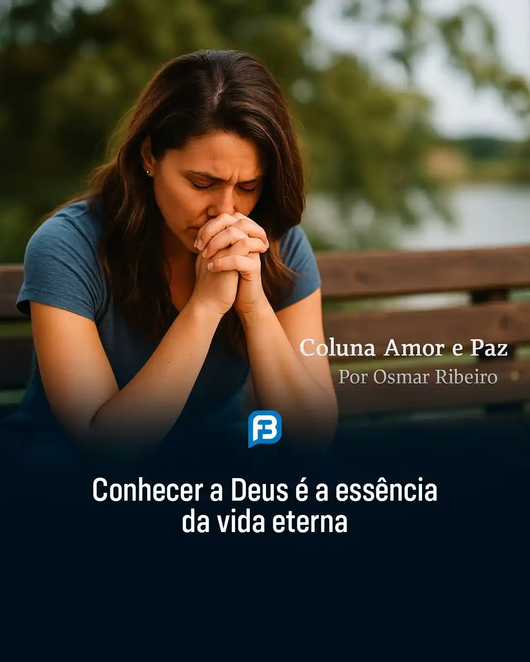 Image from Fala Barreiras, Portal de Notícias: *CONHECER A DEUS É A ESSÊNCIA DA VIDA ETERNA* _Conhecer a Deus é a ess...