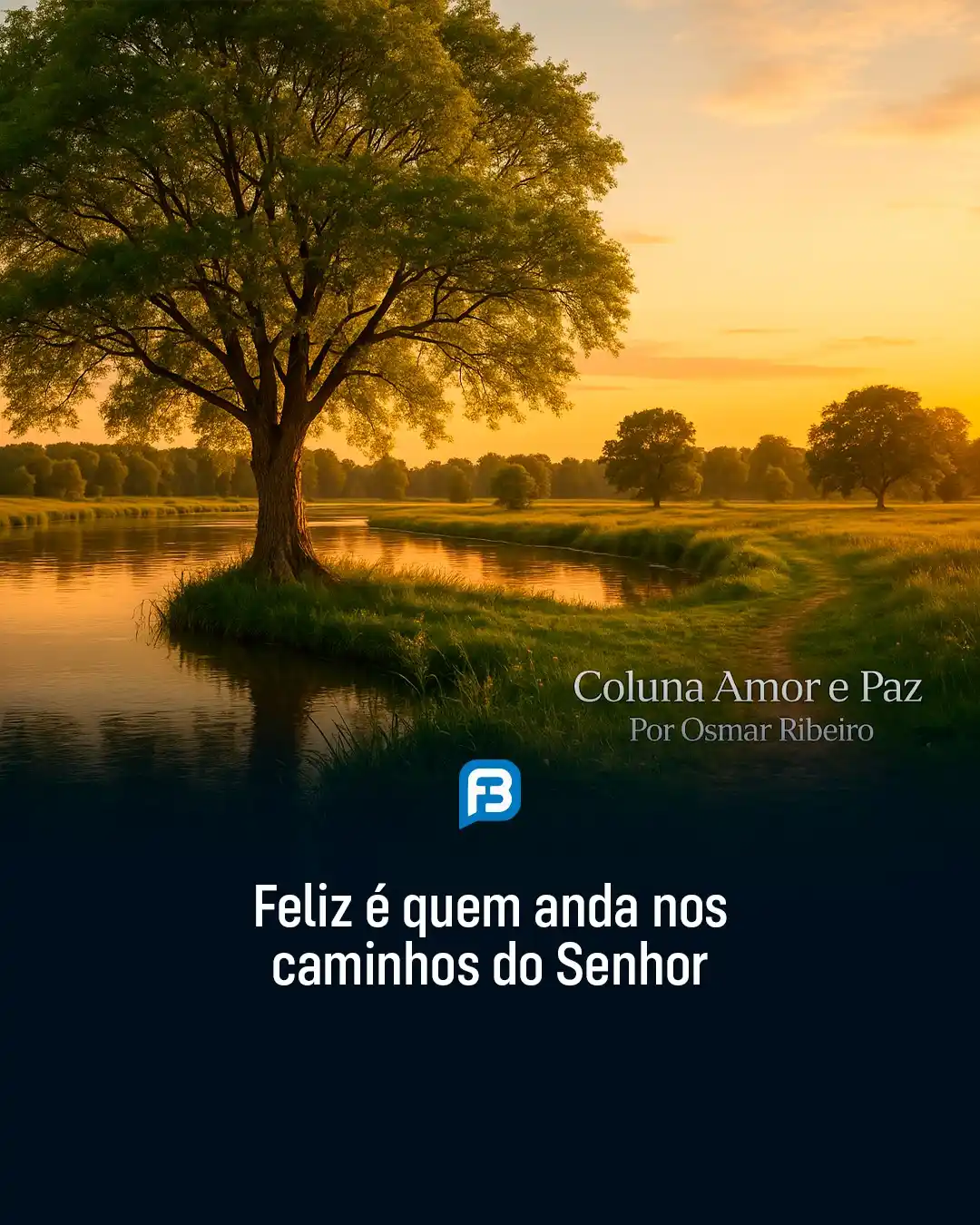 Image from Fala Barreiras, Portal de Notícias: *FELIZ É QUEM ANDA NOS CAMINHOS DO SENHOR* _Feliz é quem anda nos Cami...