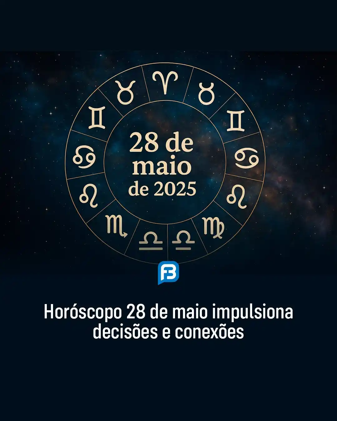 Image from Fala Barreiras, Portal de Notícias: *HORÓSCOPO 28 DE MAIO IMPULSIONA DECISÕES E CONEXÕES* _Horóscopo 28 de...