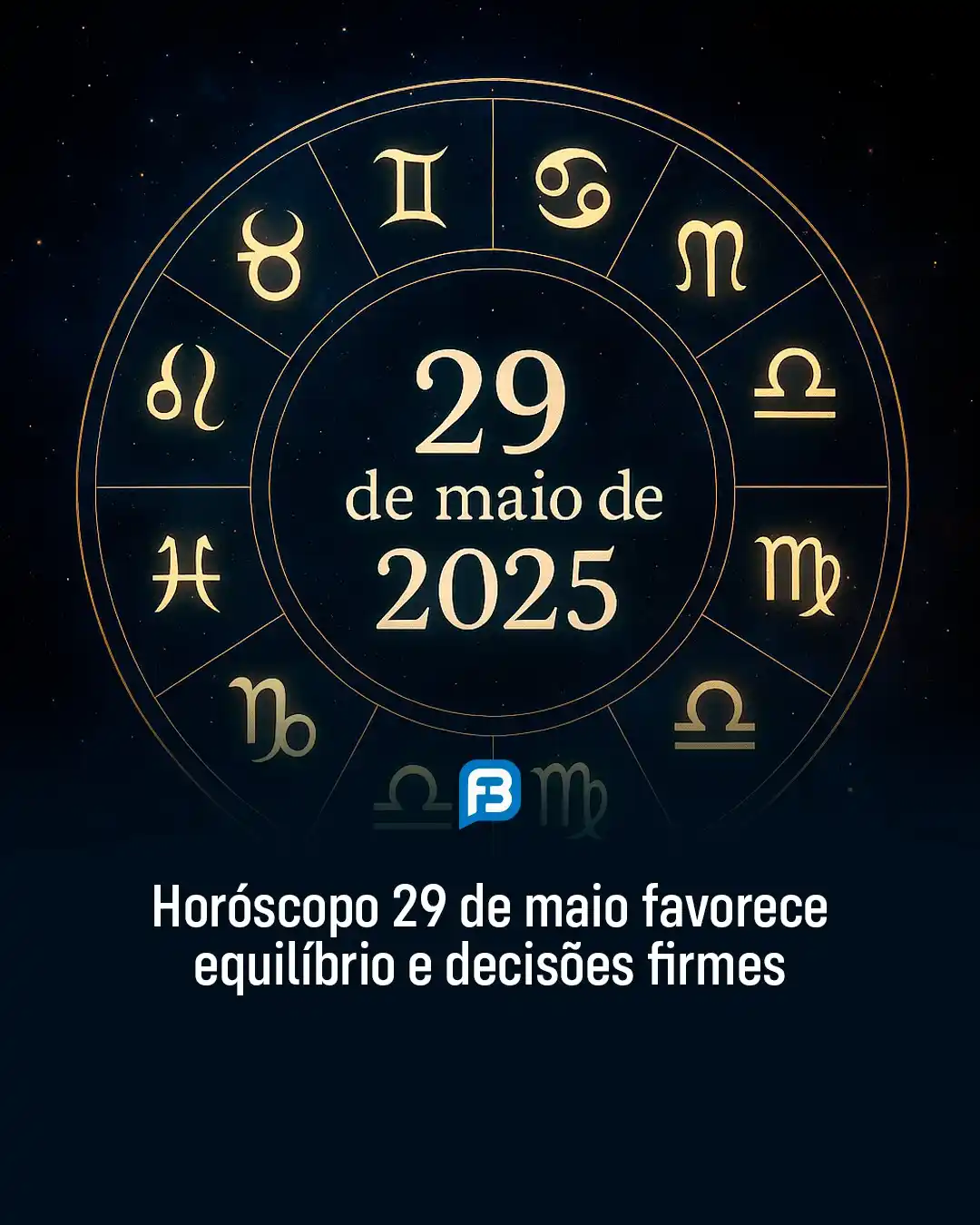 Image from Fala Barreiras, Portal de Notícias: *HORÓSCOPO 29 DE MAIO FAVORECE EQUILÍBRIO E DECISÕES FIRMES* _Horóscop...