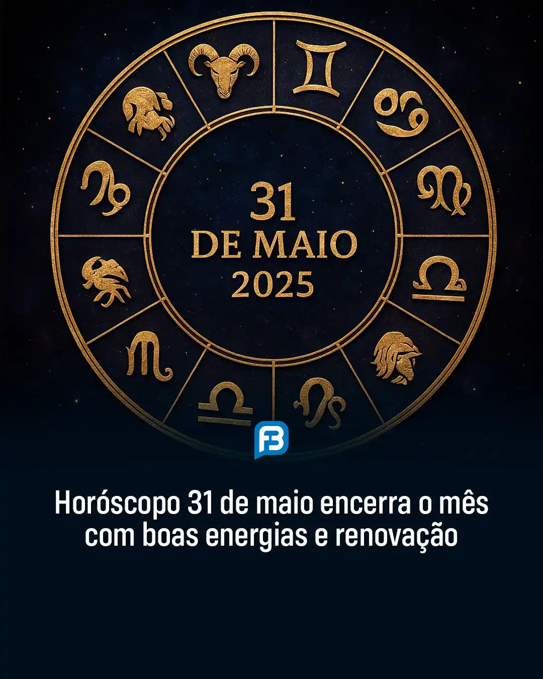 Image from Fala Barreiras, Portal de Notícias: *HORÓSCOPO 31 DE MAIO ENCERRA O MÊS COM BOAS ENERGIAS E RENOVAÇÃO* _Ho...