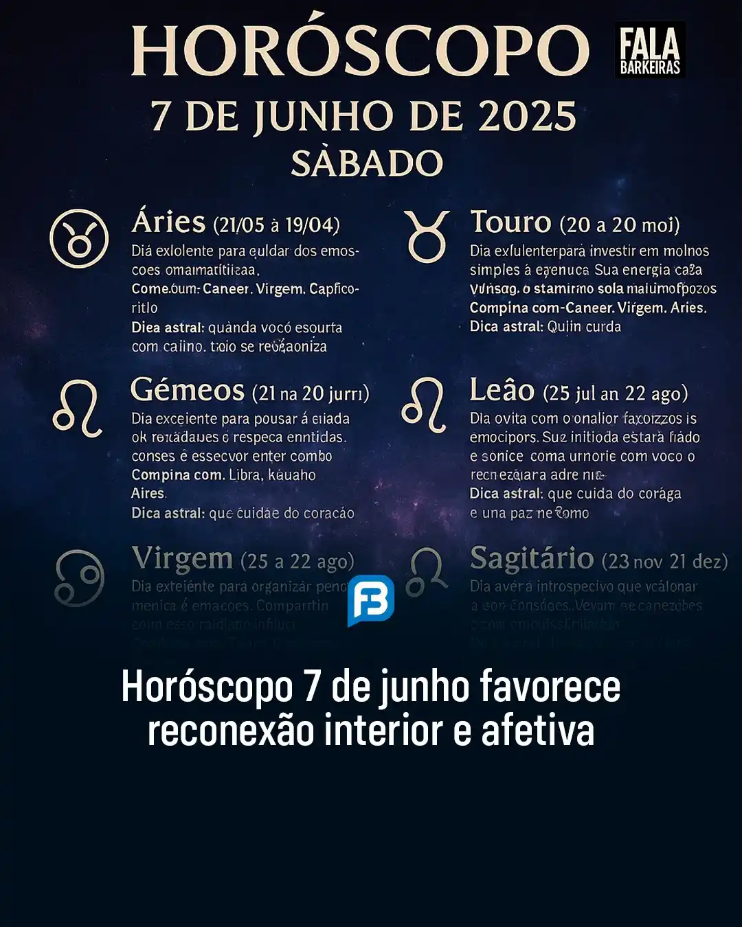 Image from Fala Barreiras, Portal de Notícias: *HORÓSCOPO 7 DE JUNHO FAVORECE RECONEXÃO INTERIOR E AFETIVA* _Horóscop...
