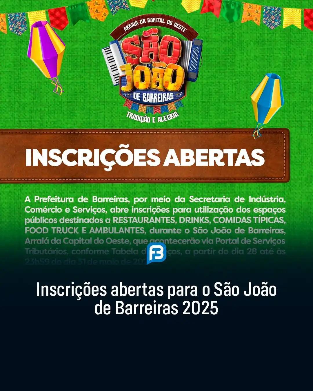 Image from Fala Barreiras, Portal de Notícias: *INSCRIÇÕES ABERTAS PARA O SÃO JOÃO DE BARREIRAS 2025* _Inscrições par...