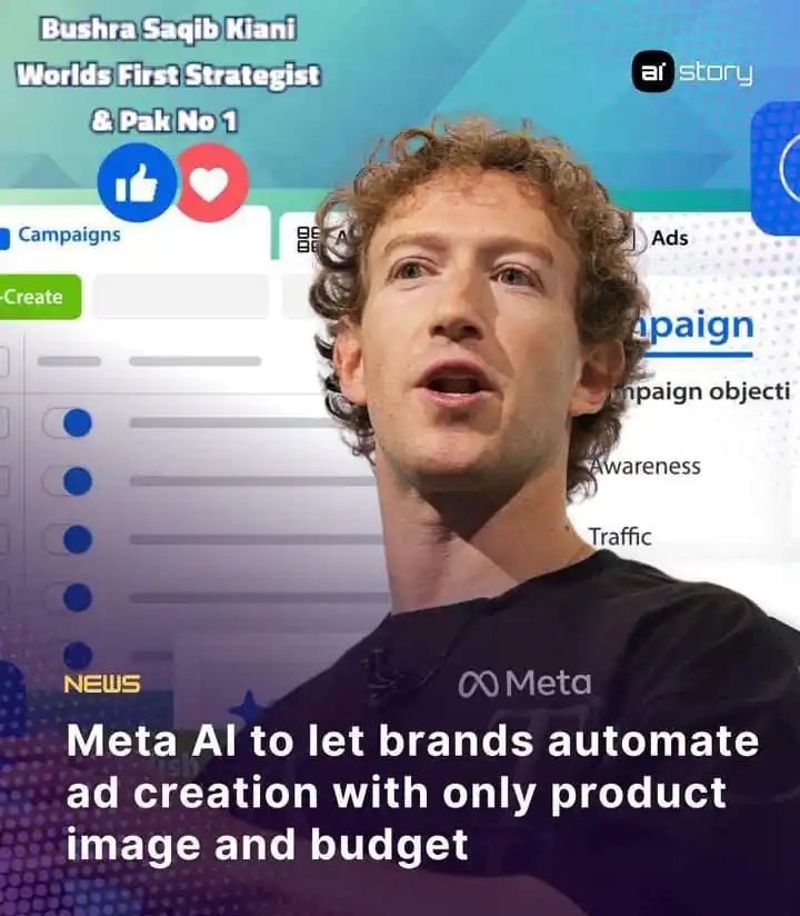 Image from Bushra Saqib Kiani Worlds 1st ✅: Meta is developing new AI tools that will let brands handle ad creatio...