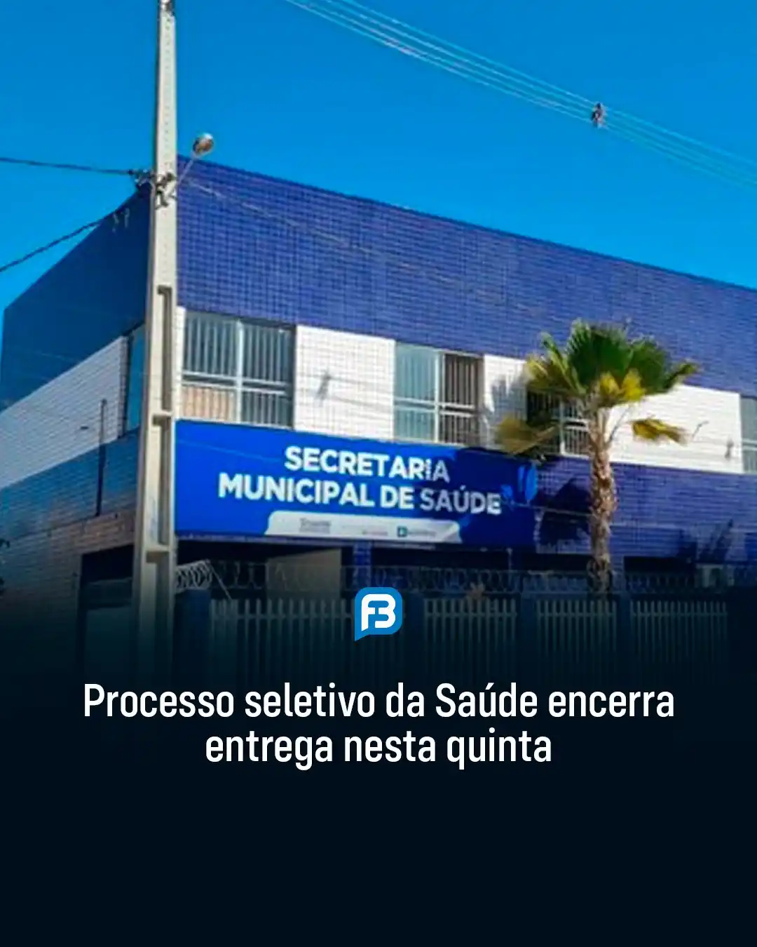 Image from Fala Barreiras, Portal de Notícias: *PROCESSO SELETIVO DA SAÚDE ENCERRA ENTREGA NESTA QUINTA* _Última chan...