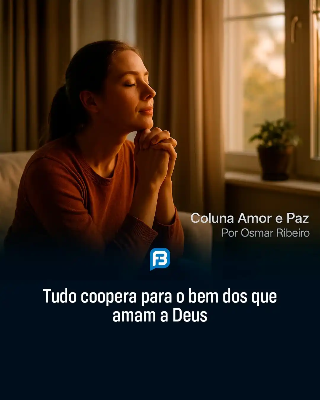 Image from Fala Barreiras, Portal de Notícias: *TUDO COOPERA PARA O BEM DOS QUE AMAM A DEUS* _Tudo coopera para o bem...