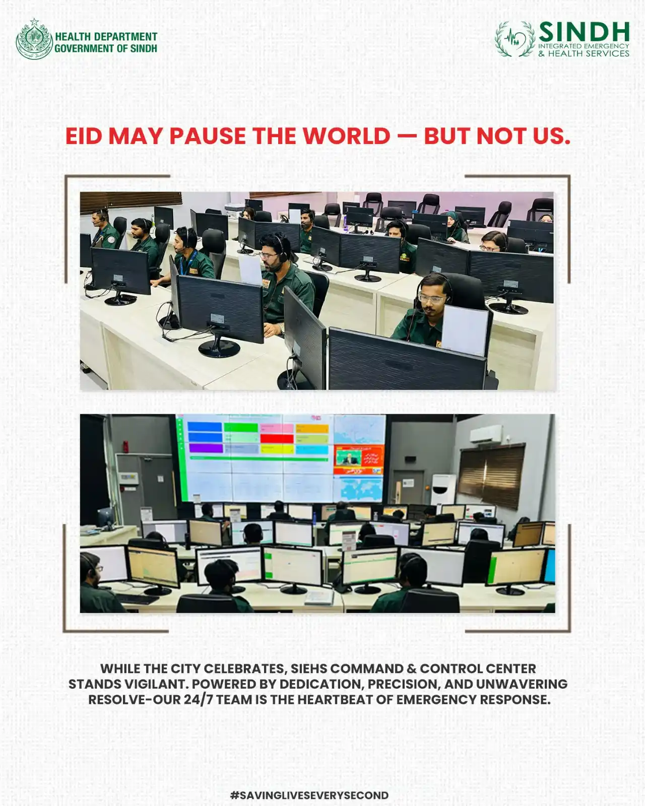 Image from Sindh Integrated Emergency & Health Services (SIEHS): No matter the hour, no matter the day — our Command & Control warriors...