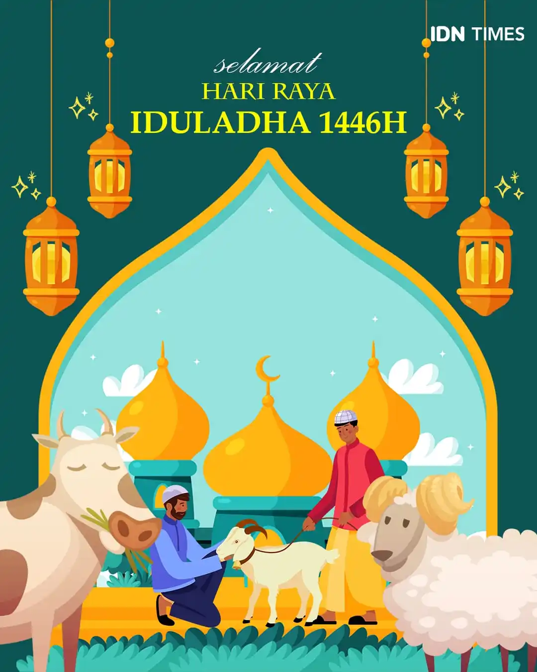Image from IDN Times: Selamat Hari Raya Idul Adha 1446 H. Semoga setiap tetes keikhlasan m...