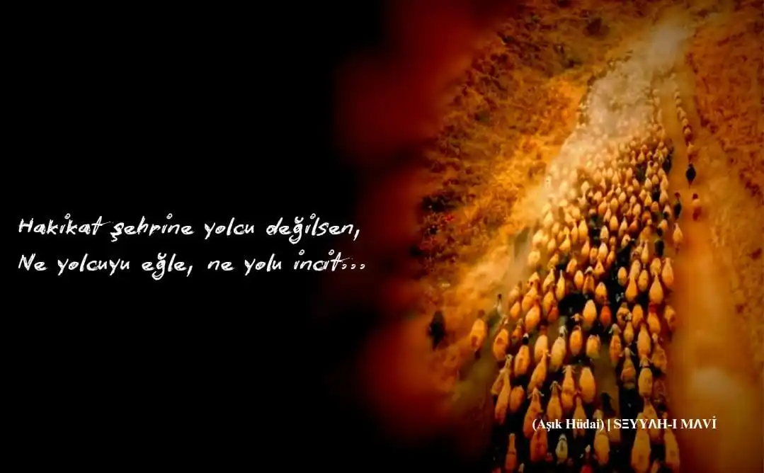 Image from SEYYAH-I MAVİ: _*`Bekle dost kapısın sadık dost isen`*_ _*`Gönüller tamir et ehli dil...