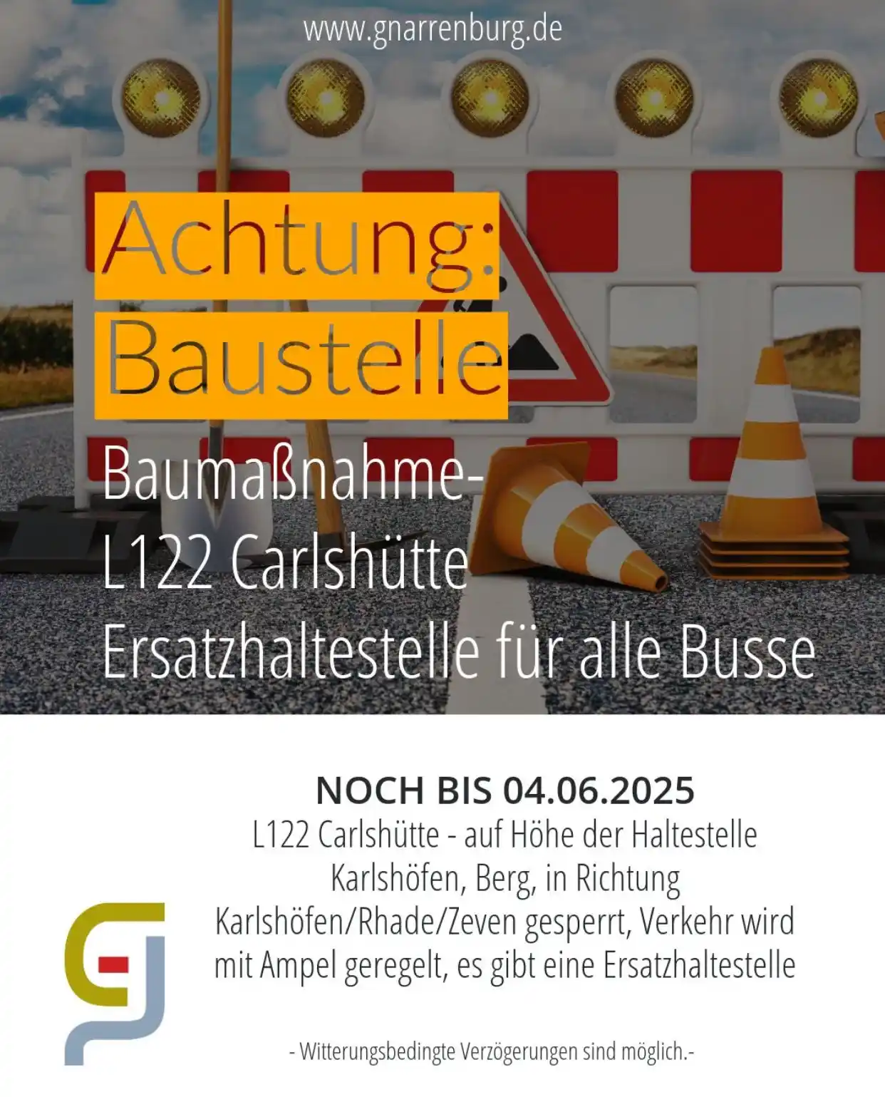 Image from Gemeinde Gnarrenburg: 🚧 Die Baustelle bleibt noch bis 04.06.2025 bestehen. 🚌 Die Straße L...