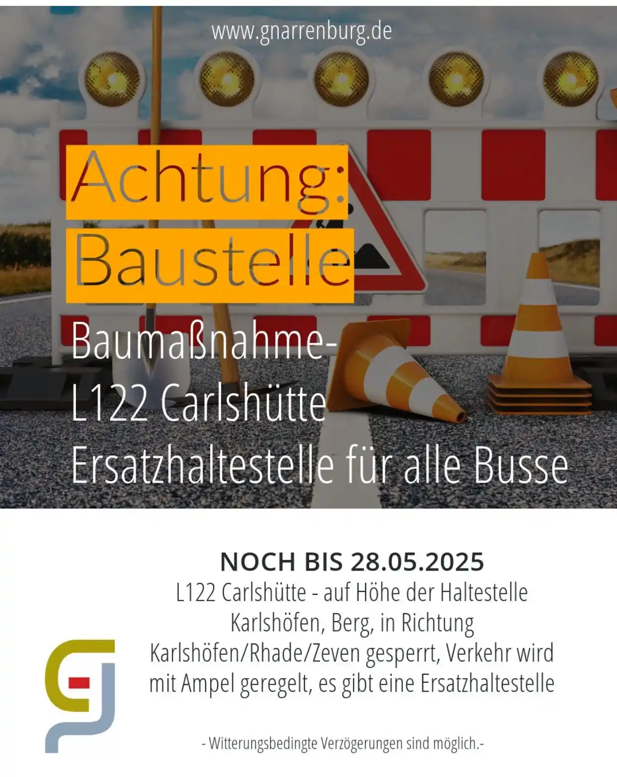 Image from Gemeinde Gnarrenburg: 🚧 Die Baustelle bleibt noch bis 28.05.2025 bestehen. 🚌 Die Straße ...