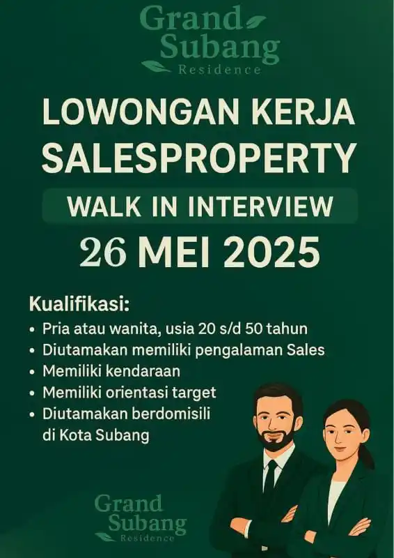 Image from LOKER SUBANG ID: GRAND SUBANG RESIDENCE WALK IN INTERVIEW Tanggal: Senin, 26 Mei 2025 L...