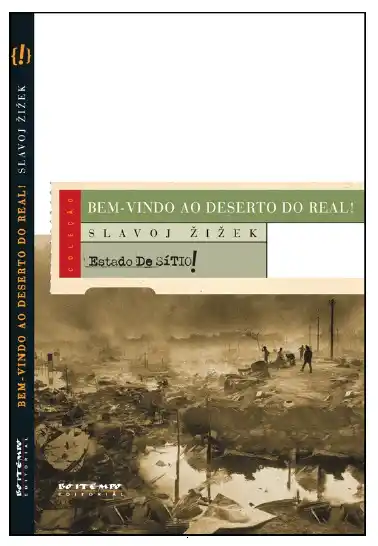 Image from Militância & Redes: *Livro do dia* "Bem-vindo ao deserto do Real!" - Slavoj Zizek *Resumo*...