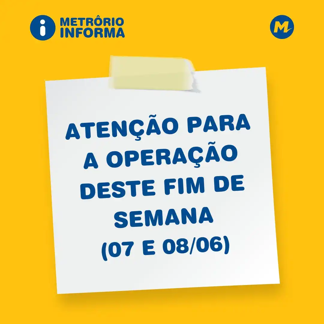 Image from MetrôRio: 🚇 Atenção para a operação neste fim de semana! 🚇 A operação da linh...