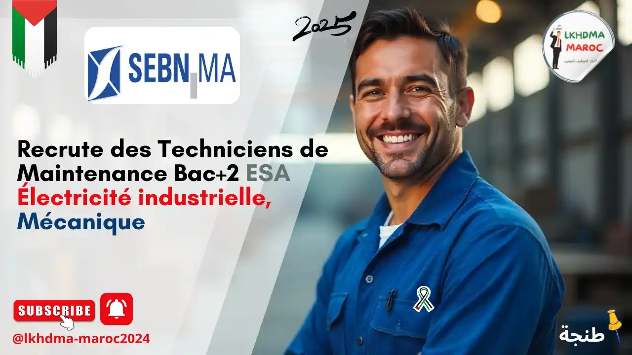Image from LKHDMA MAROC : 📢 SEBN MA Recrute des Techniciens de Maintenance Bac+2 ESA ,Électric...