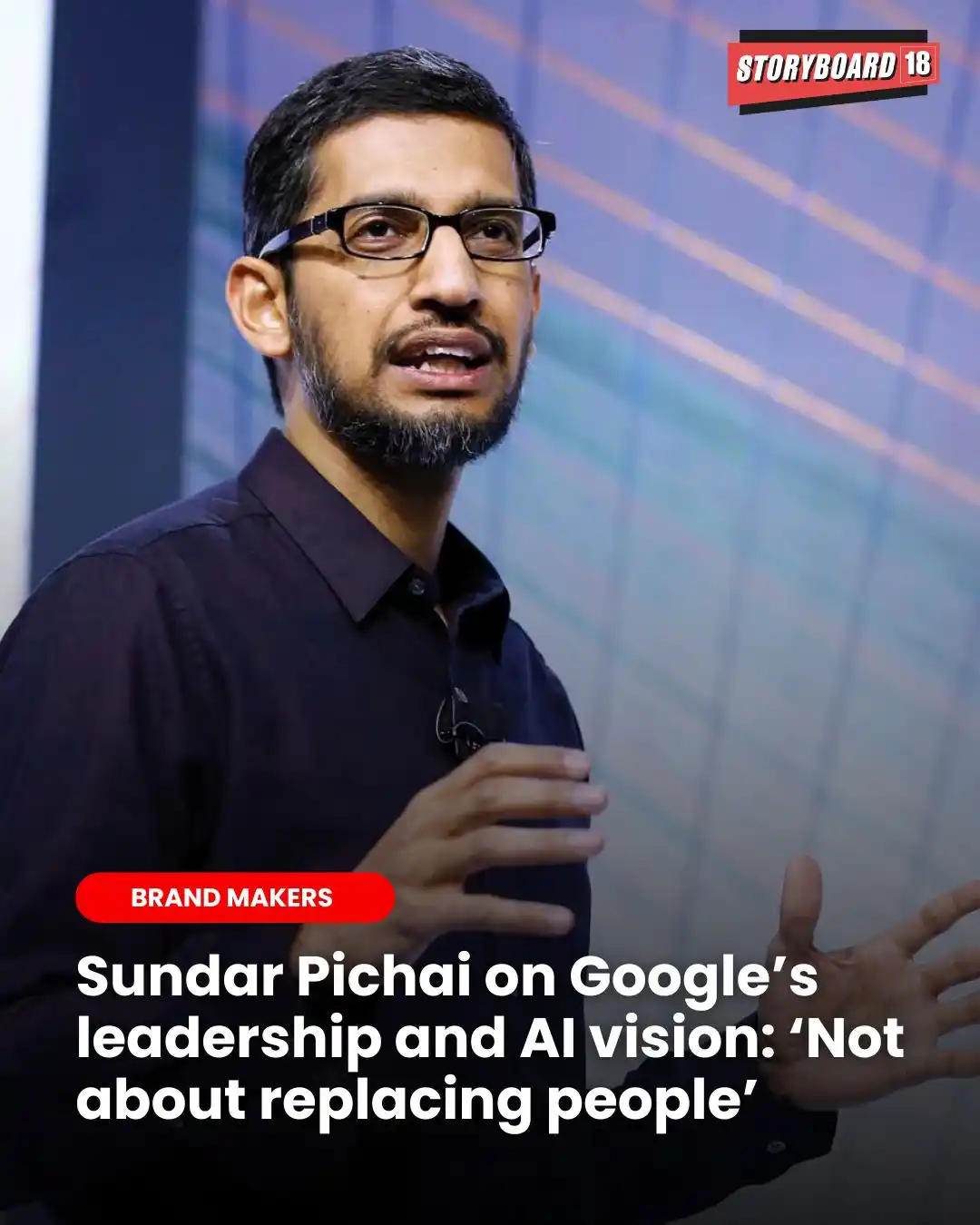 Image from Storyboard18: Pichai also addressed concerns around AI potentially replacing human w...