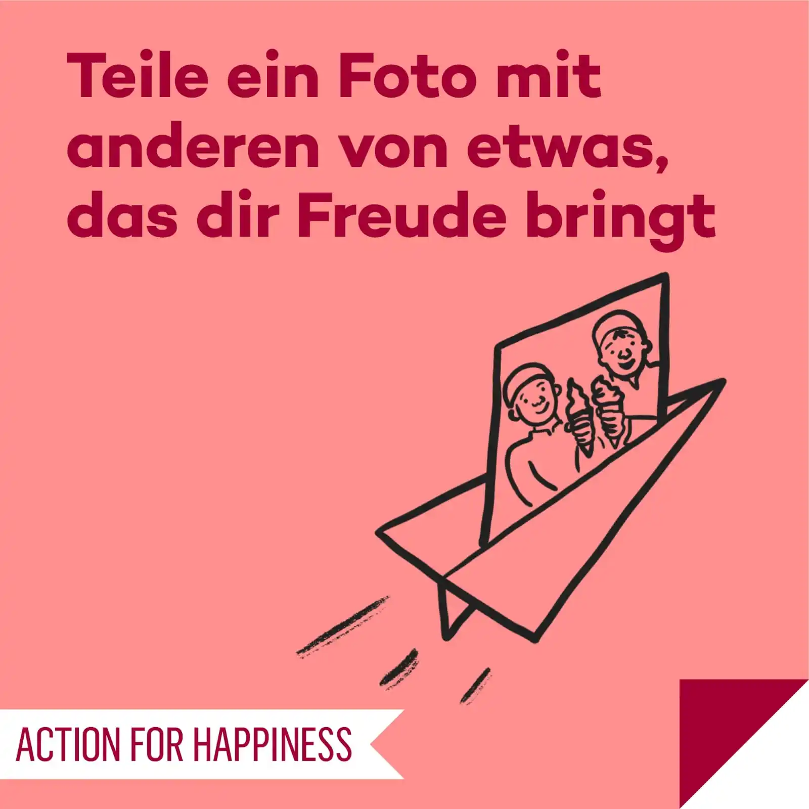 Image from Action for Happiness DE: 🙂 FREUDIGER JUNI, Tag 4 🌞 Teile ein Foto mit anderen von etwas, das ...