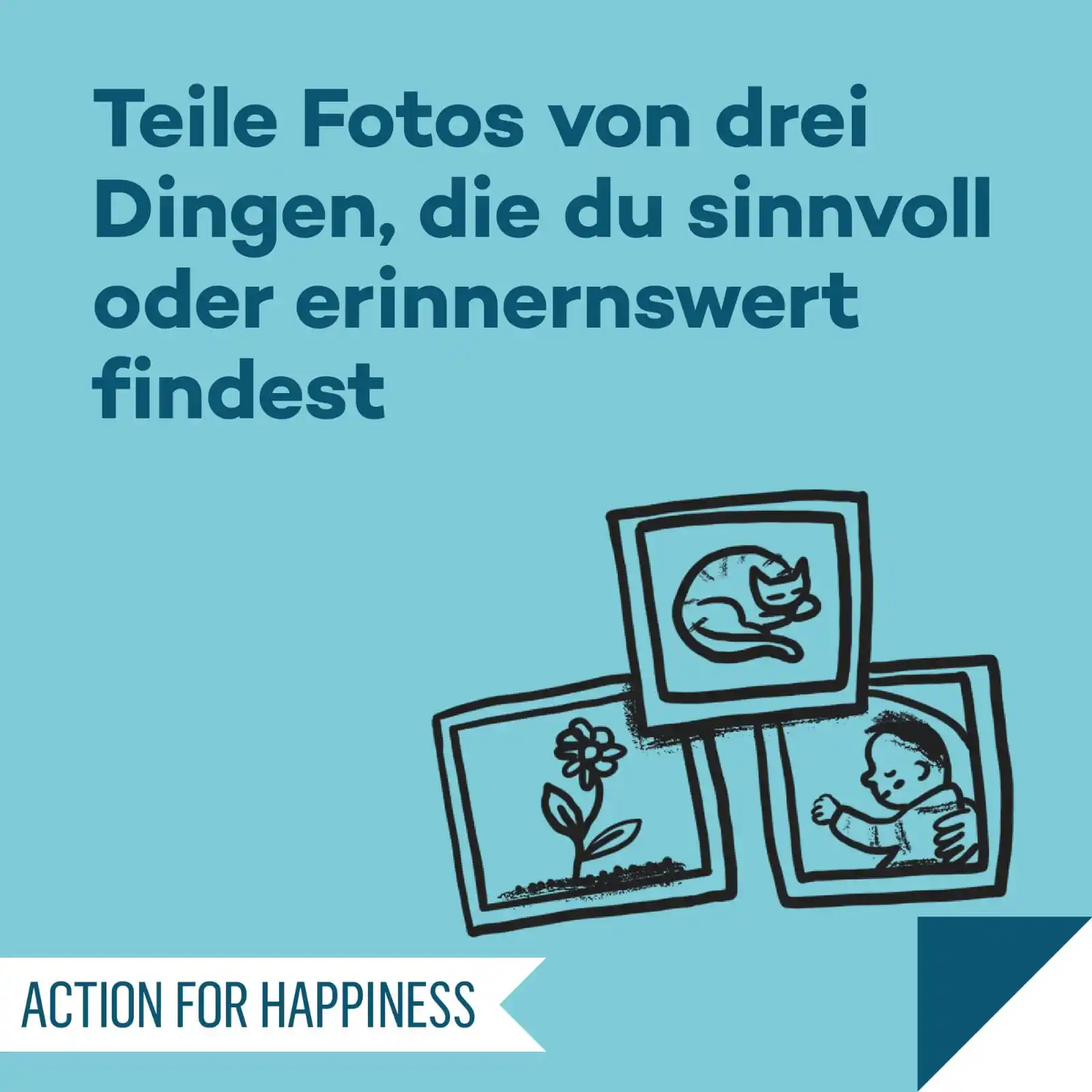 Image from Action for Happiness DE: 👥 SINNVOLLER MAI, Tag 20 🌍 Teile Fotos von drei Dingen, die du sinnv...