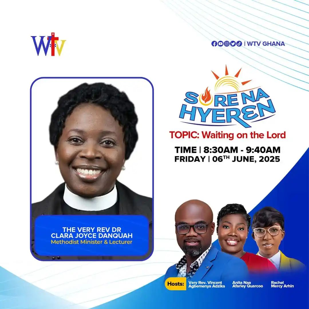 Image from THE METHODIST CHURCH GHANA: Join us live on WTV on Friday, 06 June, 2025 for 𝗦𝗢𝗥𝗘 𝗡𝗔 𝗛𝗬𝗘�...