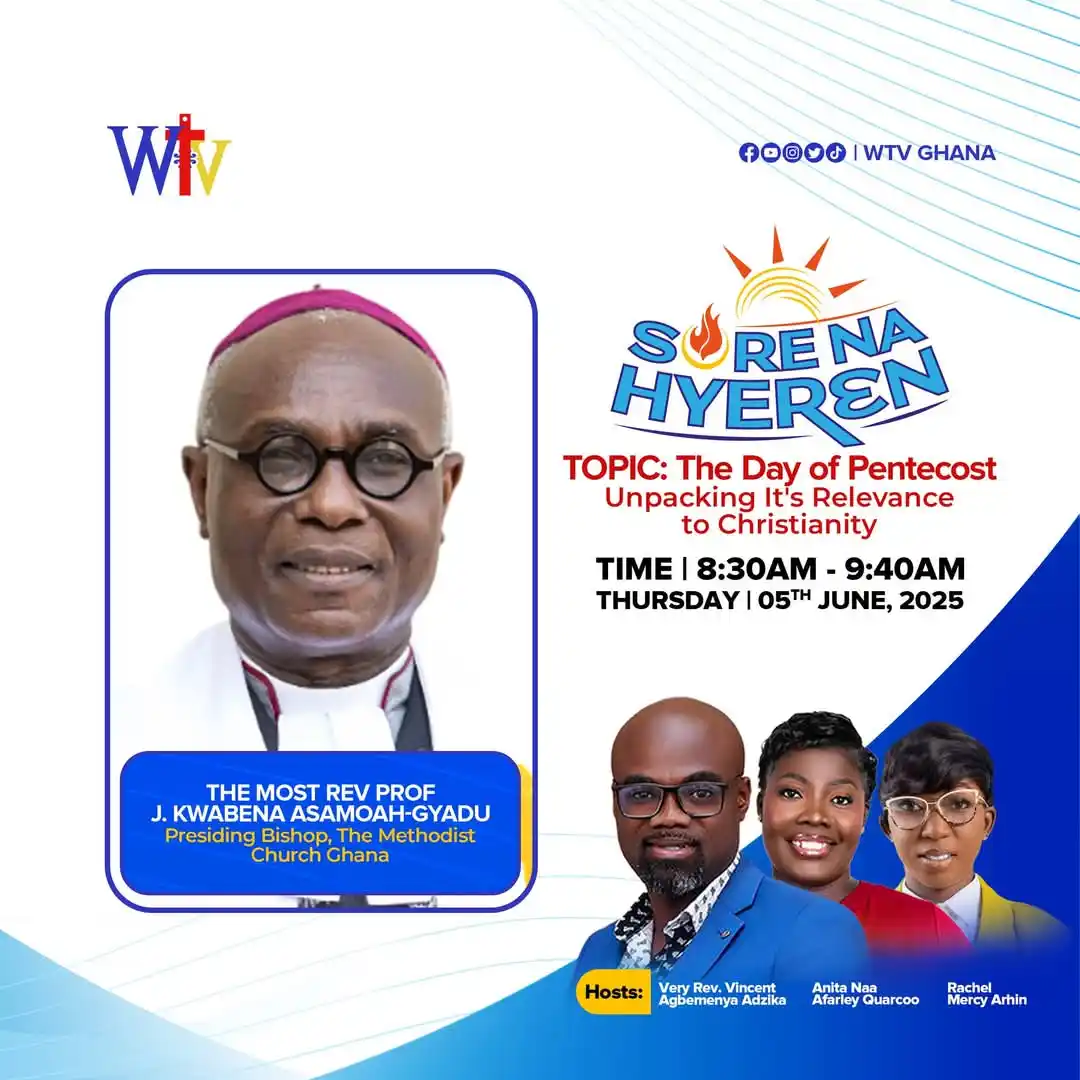 Image from THE METHODIST CHURCH GHANA: Join us live on WTV on Thursday, 05 June, 2025 for 𝗦𝗢𝗥𝗘 𝗡𝗔 𝗛𝗬�...