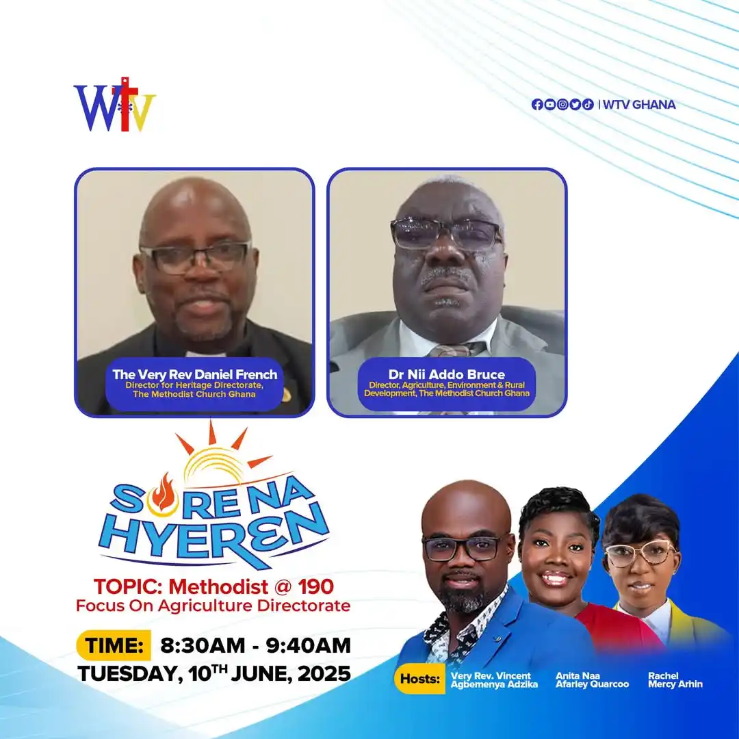 Image from THE METHODIST CHURCH GHANA: Join us live on WTV on Tuesday, 10 June, 2025 for 𝗦𝗢𝗥𝗘 𝗡𝗔 𝗛𝗬𝗘...