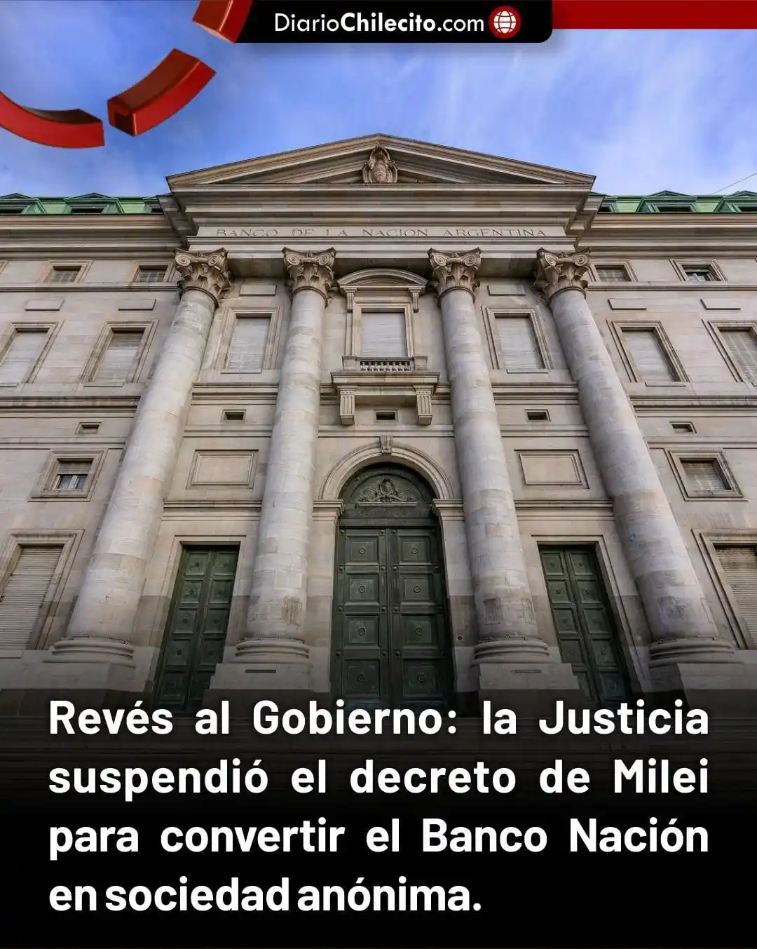 Image from Diario Chilecito: ● La Cámara Federal de La Plata confirmó la suspensión del decreto 116...