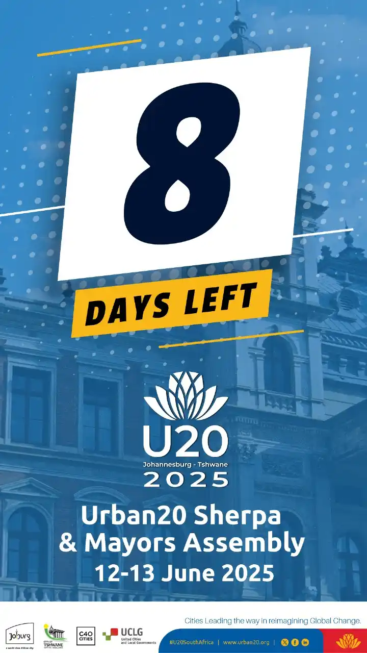 Image from City Of Joburg: 🚨 8 DAYS LEFT until the Urban20 Sherpa & Mayors Assembly! 🗓️ Tshwane...
