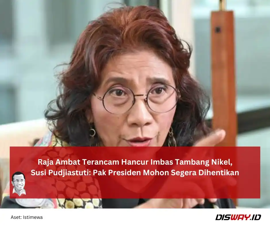 Image from Disway.id: Di antara kalangan yang menyoroti aktivitas penambangan nikel di Raja ...