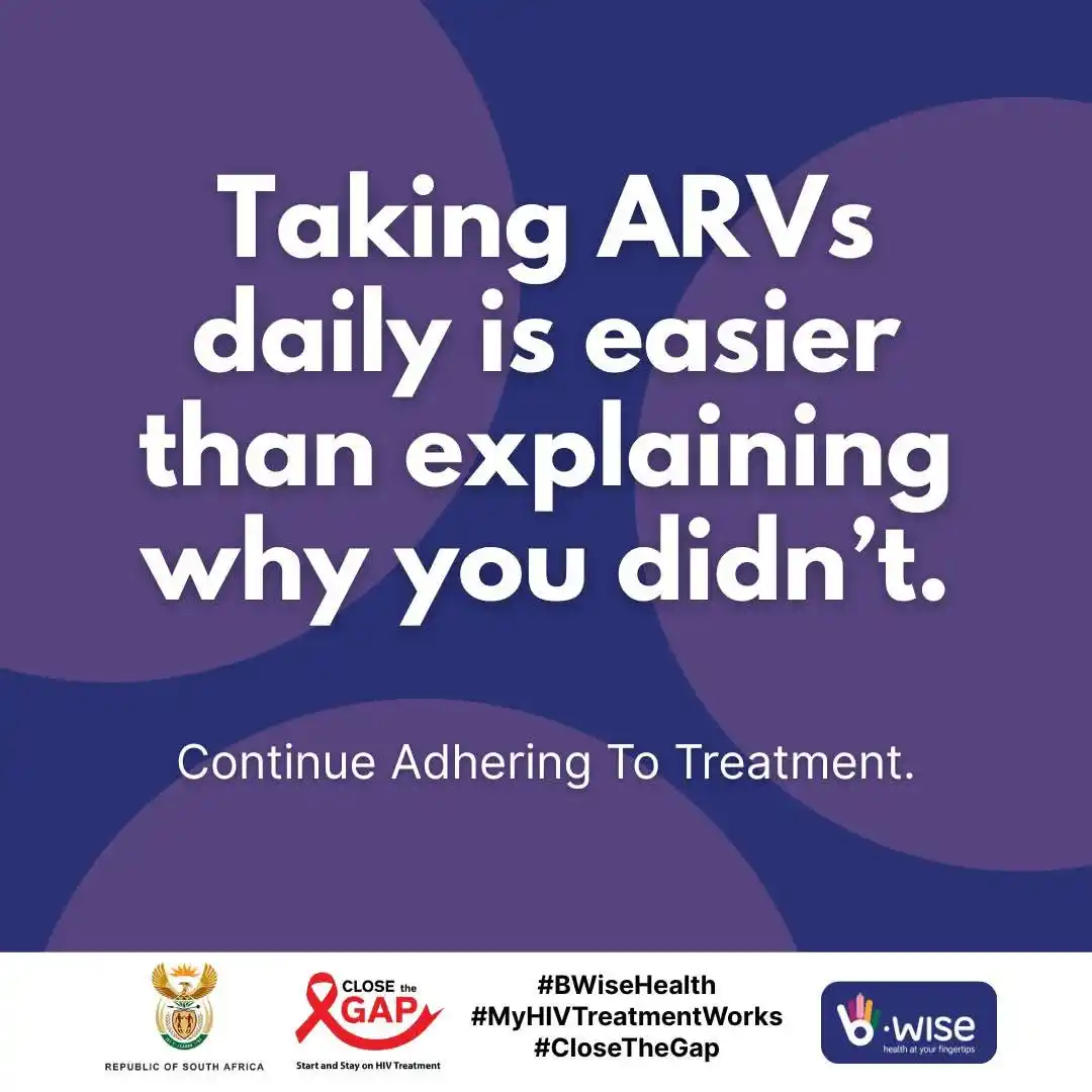 Image from HealthZA: Taking ARVs daily is better than explaining why you didn’t. Your healt...